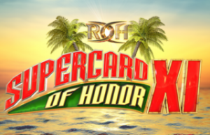 ROH’s Supercard of Honor Final Lineup