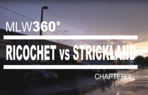 MLW360 Ricochet vs. Strickland Chapter 4: Inspirations