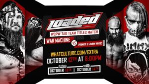 Matches for Penultimate Episode of WCPW Loaded Announced