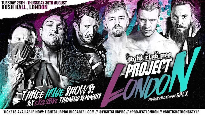 Fight Club: Pro Announce Stacked 3 Day Residency Shows in London feat. WWE UK and NJPW Stars