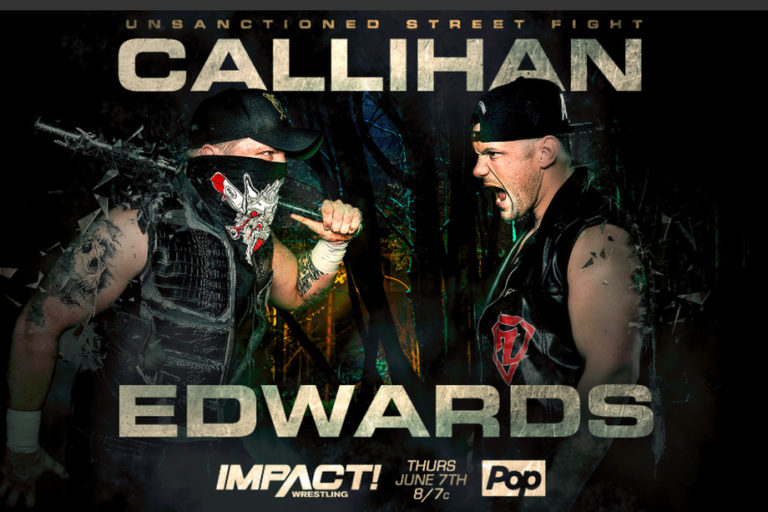 Impact Wrestling 6/7/18 Preview: Edwards vs Callihan Fight in the Woods