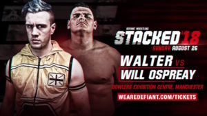 DEFIANT Announce Will Ospreay vs WALTER for Stacked ’18