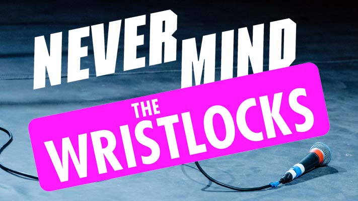 Never Mind The Wristlocks Event Announced for 01/24 (UK)