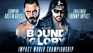 Bound For Glory Main Event: Johnny Impact vs. Austin Aries