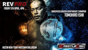 Tomohiro Ishii Announced for Rev Pro on WrestleMania Weekend