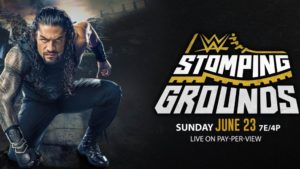 WWE Stomping Grounds Draws Lowest PPV Buys In Current Era