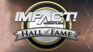 Impact Wrestling Reveals Next Inductee Into Hall Of Fame