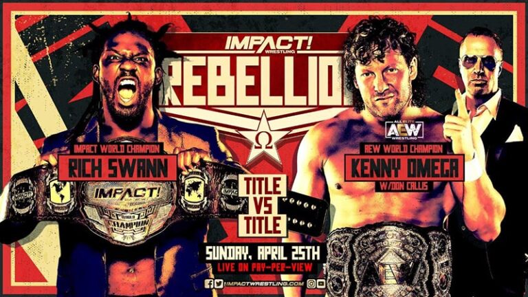 Impact Wrestling’s Rebellion PPV Moves To Sunday, April 25th