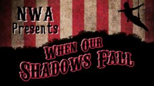 NWA: When Shadows Fall PPV Announced For June 6th