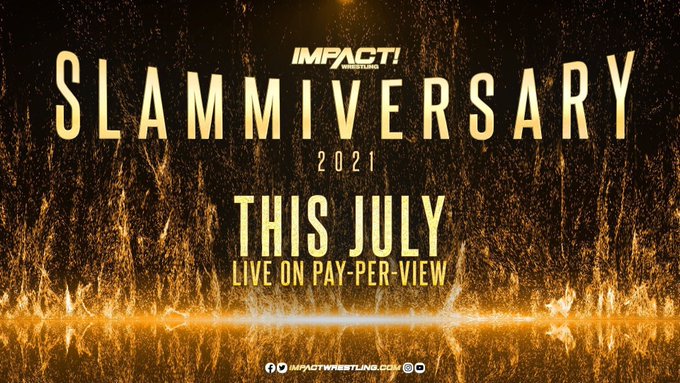 Impact Slammiversary Set For July 17th from Nashville