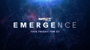 Four Matches Added To Impact Emergence