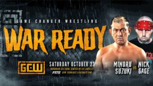 GCW War Ready Results Incl. Nick Gage vs Minoru Suzuki