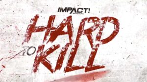 History-Making Main Event Revealed for IMPACT Hard To Kill