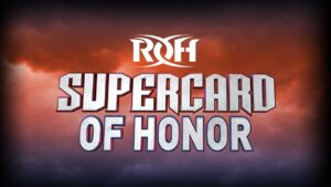 ROH Supercard of Honor Announced for WrestleMania Weekend