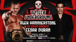 Cesar Duran Will Face Alex Hammerstone At MLW Azteca Underground