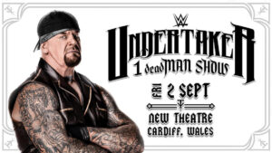 Second ‘Undertaker 1 deadMAN SHOW’   Announced for Cardiff