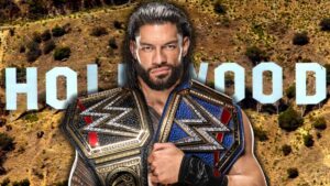 “Hollywood” – Will Roman Reigns be Stepping Away from WWE in 2023?