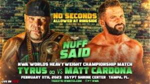 NWA Nuff Said Results (2/11/23): Tyrus Retains Worlds Heavyweight Championship Against Matt Cardona