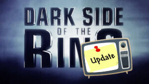 Reported Episode Topics For Dark Side of the Ring Season 5