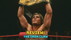 Review: ‘The Iron Claw’ Makes You Thankful For Family & The Von Erich Legacy