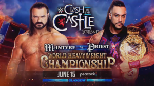 Drew McIntyre Vs. Damian Priest Set for WWE Clash At The Castle: Scotland on 6/15