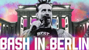 WWE Bash in Berlin 2024 Post Show Start Time: US, Australia, Europe and more