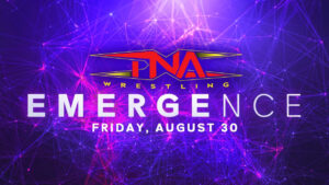 3 Matches Added to TNA Emergence on Aug. 30 (Updated Card)